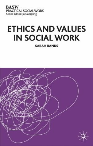 Ethics and values in social work    