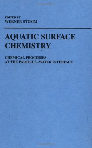 Aquatic Surface Chemistry: Chemical Processes at the Particle-Water Interface