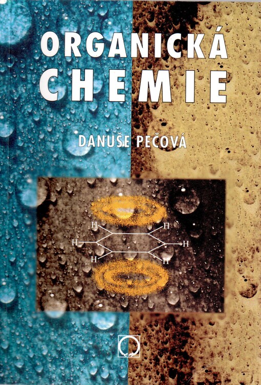 Organická chemie (pro gymnázia) - Pečová Danuše