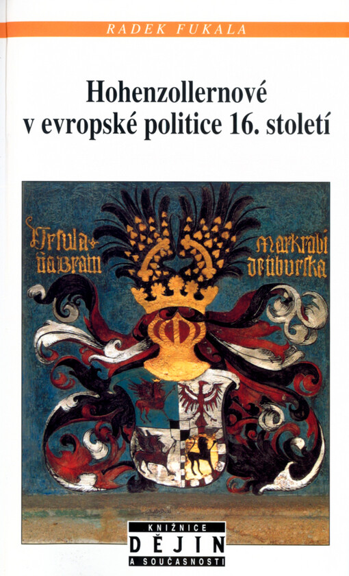 Hohenzollernové v evropské politice 16. století: mezi Ansbachem, Krnovem a Královcem (1523-1603)