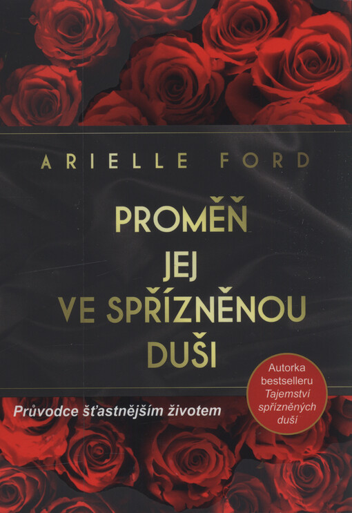 Proměň jej ve spřízněnou duši : průvodce šťastnějším životem