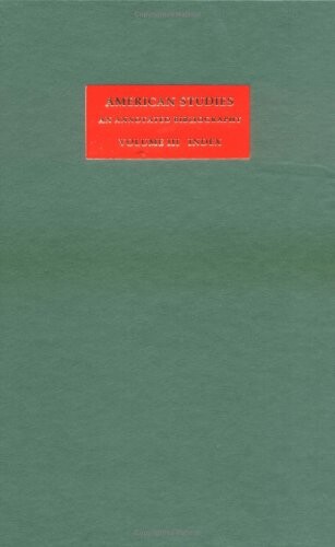 American Studies: An Annotated Bibliography (Volume 3)