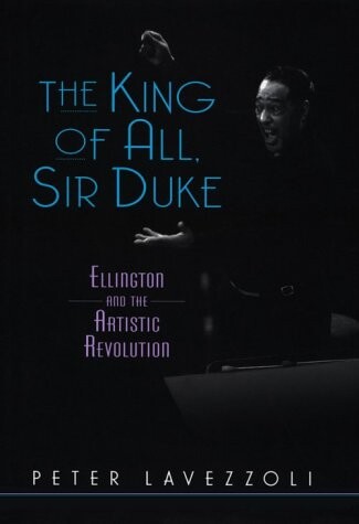 King of All, Sir Duke: Ellington and the Artistic Revolution