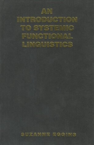 An Introduction to Systemic Functional Linguistics