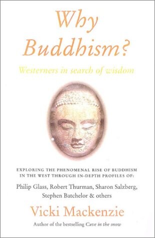 Why Buddhism? : Westerners in search of wisdom   