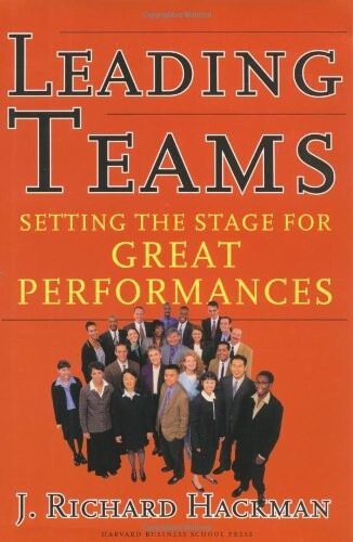 Leading teams :setting the stage for great performances