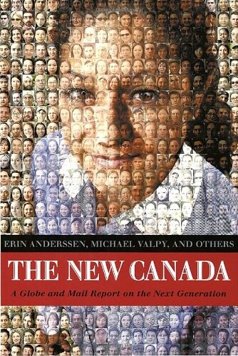 The new Canada :a Globe and Mail report on the next generation