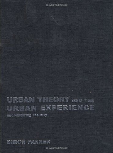 Urban Theory and the Urban Experience: Encountering the City