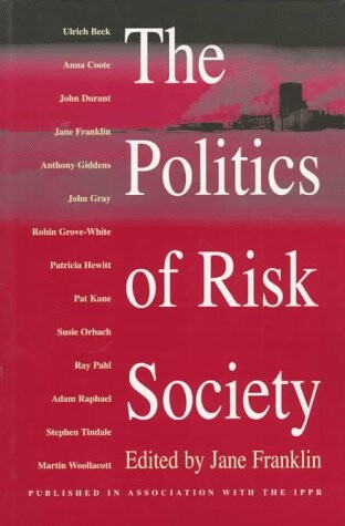 The politics of risk society