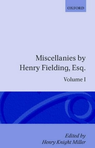 Miscellanies By Henry Fielding, Esq. (Wesleyan Edition of the Works of Henry Fielding) (Vol 1)
