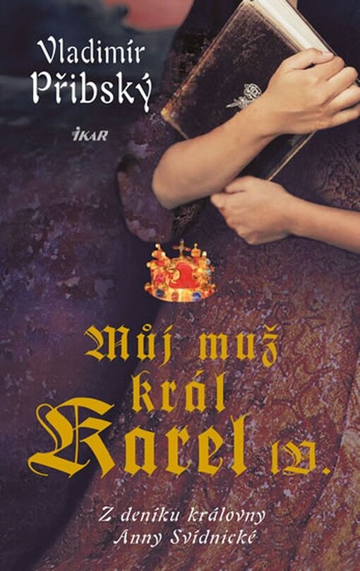 Můj muž, král Karel IV. - Vladimír Přibský