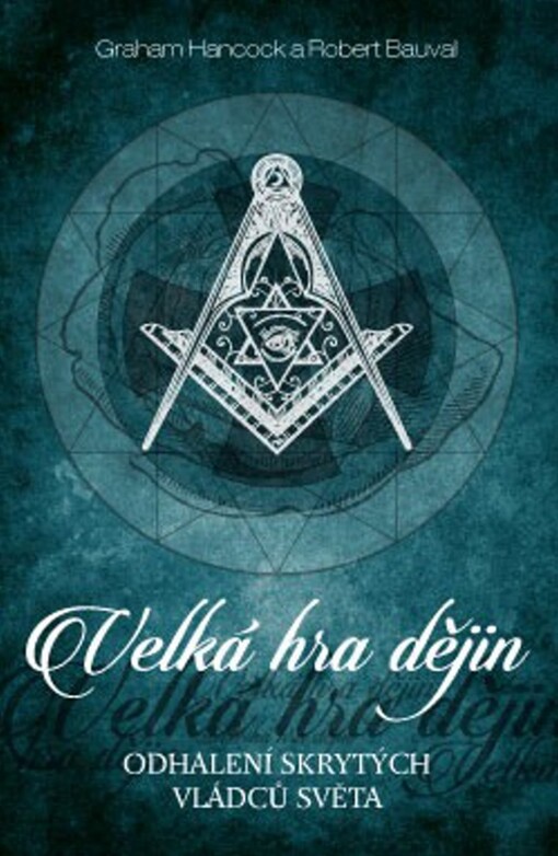 ANAG Velká hra dějin – Odhalení skrytých vládců světa