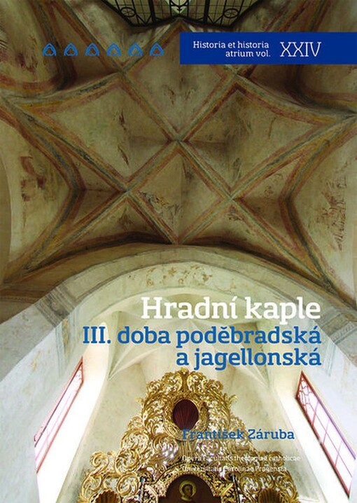 Hradní kaple. III., Doba poděbradská a jagellonská