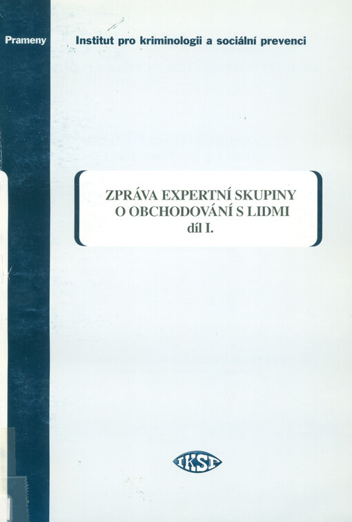 Zpráva expertní skupiny o obchodování s lidmi. Část I., Úvod, shrnutí, doporučení, kapitoly 1-6