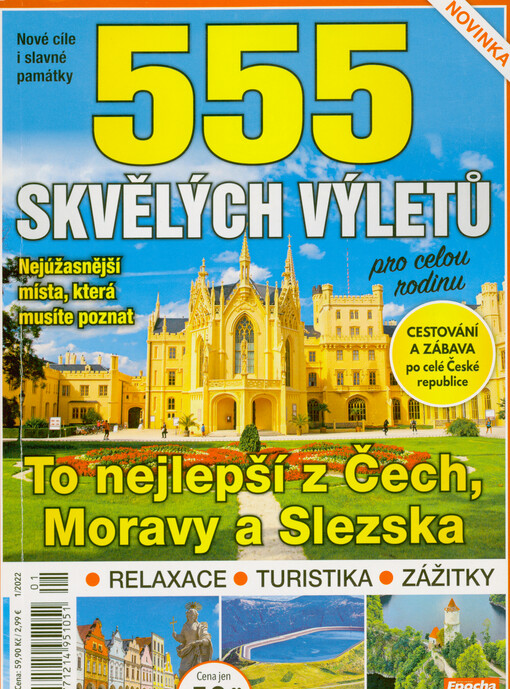 555 skvělých výletů pro celou rodinu : to nejlepší z Čech, Moravy a Slezska