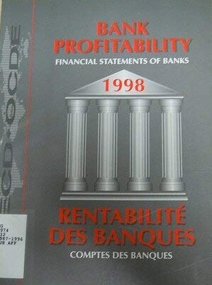 Bank profitability :financial statements of banks 1997 = Rentabilité des Banques : Comptes des Banques 1997 = Ziskovost bank : finanční výkazy bank 1998 (Překl.)