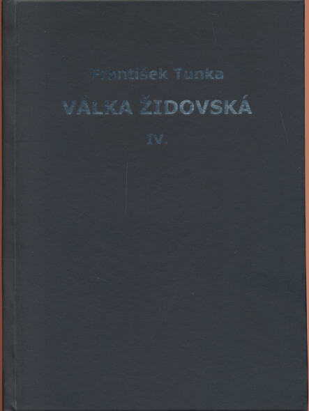 Válka židovská : pravdivý příběh Adolfa Hitlera. Díl IV., (Dodatky)