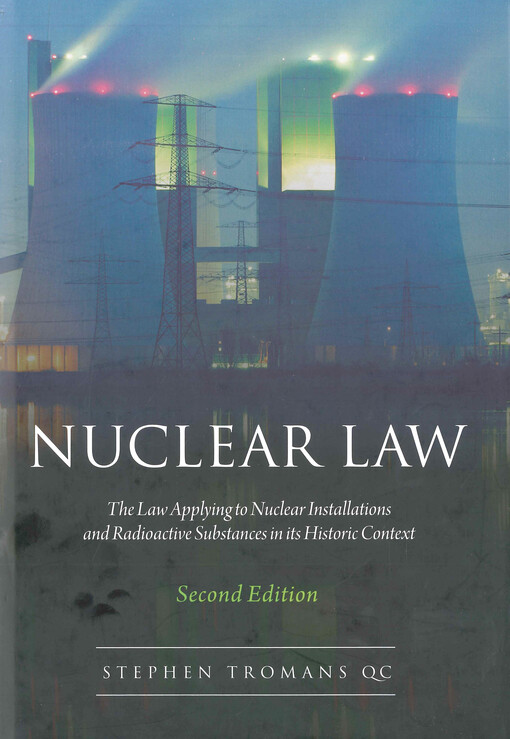 Nuclear law : the law applying to nuclear installations and radioactive substances in its historic context