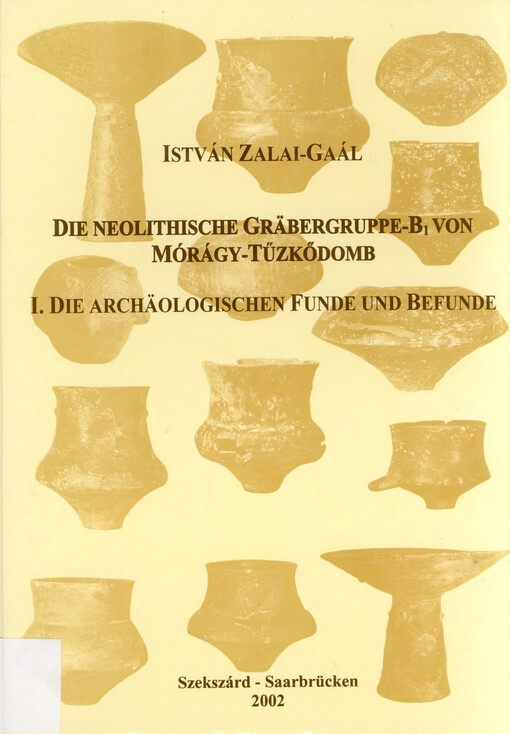 Die neolithische Gräbergruppe-B1 von Mórágy-Tűzkődomb. I., Die archäologischen Funde und Befunde