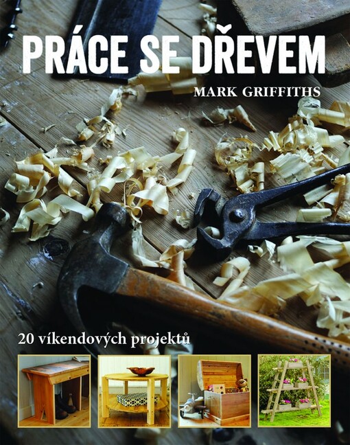 Práce se dřevem | Griffiths Mark