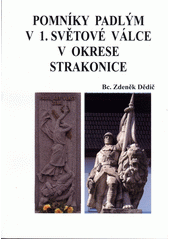 Pomníky padlým v 1. světové válce v okrese Strakonice  (odkaz v elektronickém katalogu)