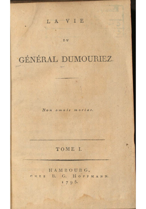 La vie du Général Dumouriez. Tome I.