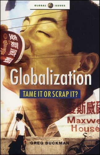 Globalization :tame it or scrap it? : mapping the alternatives of the anti-globalization movement
