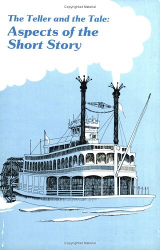 The Teller and the Tale: Aspects of the Short Story (Studies in Comparative Literature)