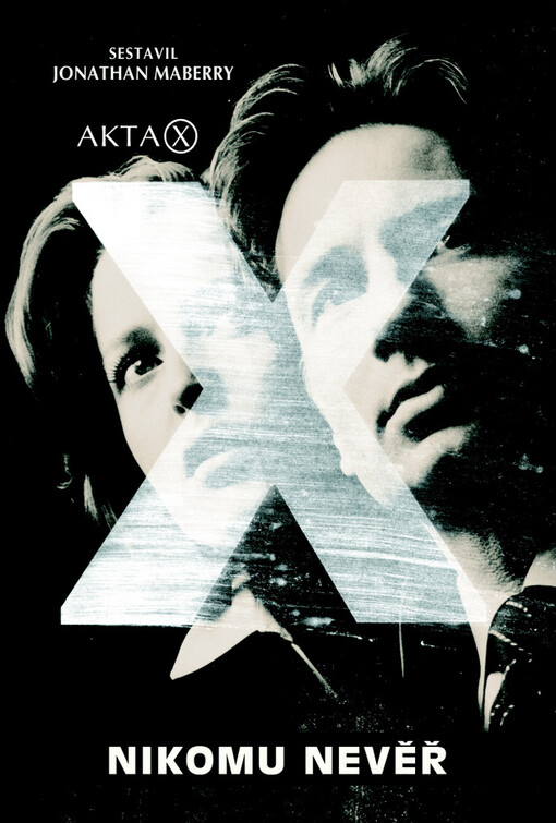 Akta X - Nikomu nevěř