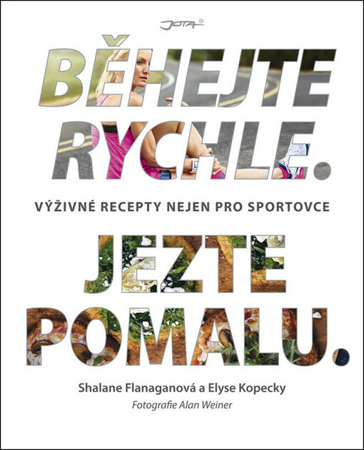 Běhejte rychle, jezte pomalu