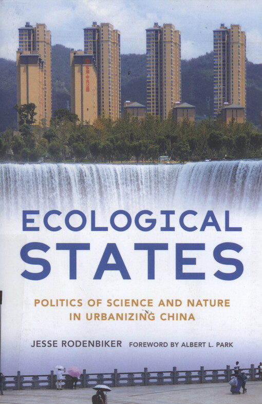 Ecological states : politics of science and nature in urbanizing China