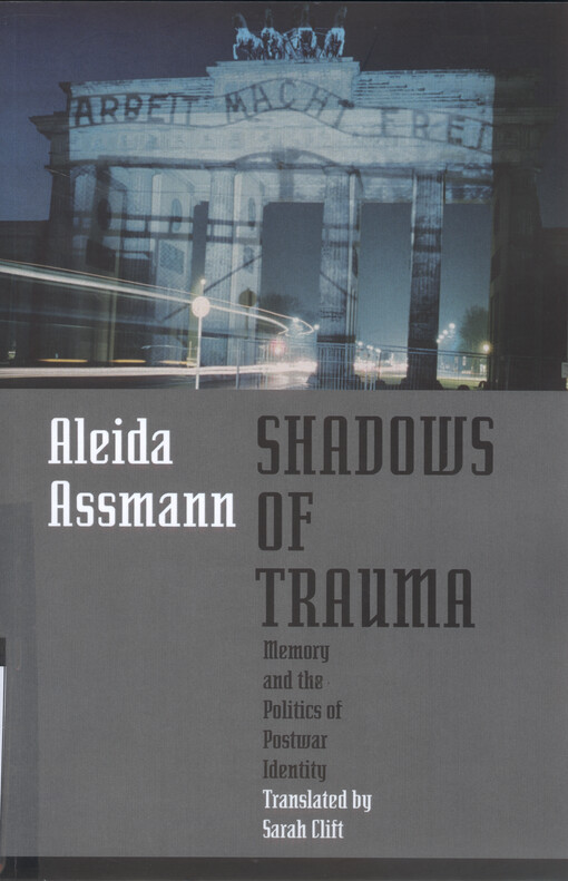 Shadows of trauma : memory and the politics of postwar identity