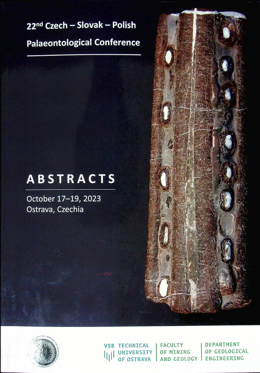 22nd Czech-Slovak-Polish Paleontological Conference : abstracts : October 17-19, 2023, Ostrava, Czechia