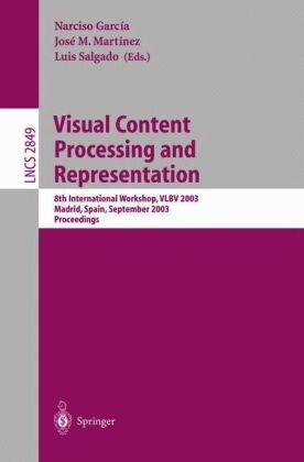 Visual Content Processing and Representation: 8th International Workshop, VLBV 2003, Madrid, Spain, September 18-19, 2003, Proceedings (Lecture Notes in Computer Science)