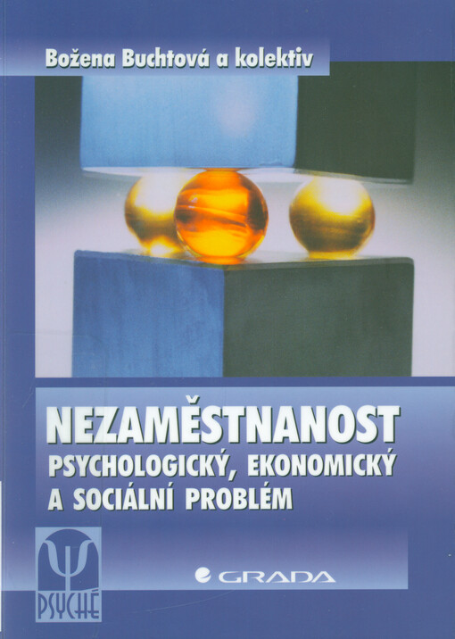 Nezaměstnanost : psychologický, ekonomický a sociální problém