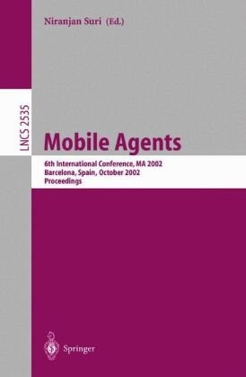 Mobile Agents: 6th International Conference, MA 2002, Barcelona, Spain, October 22-25, 2002, Proceedings (Lecture Notes in Computer Science)