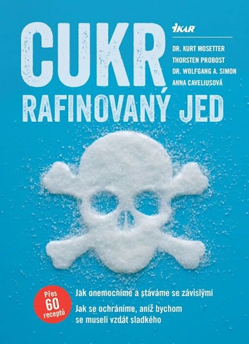 Cukr: rafinovaný jed