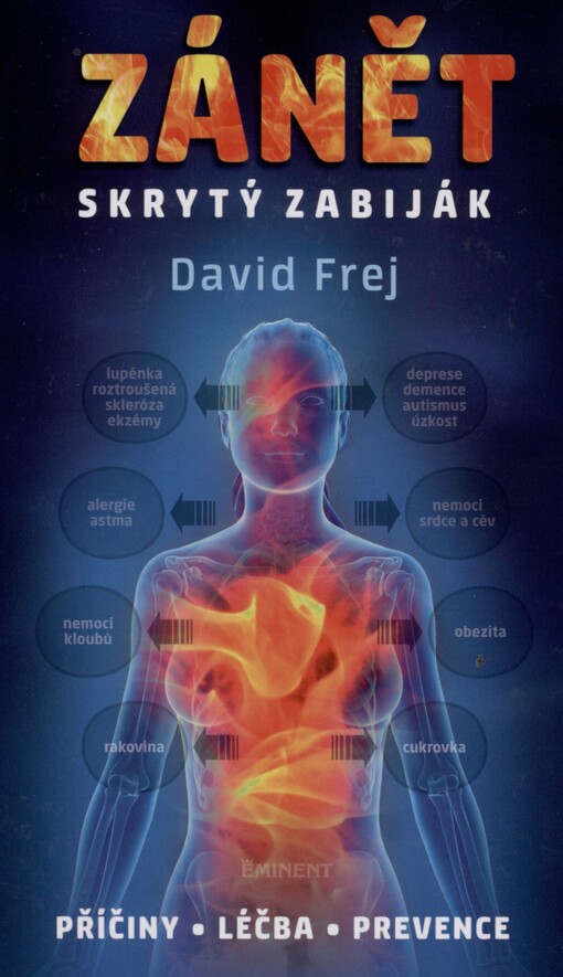 Zánět :skrytý zabiják : příčiny, léčba, prevence