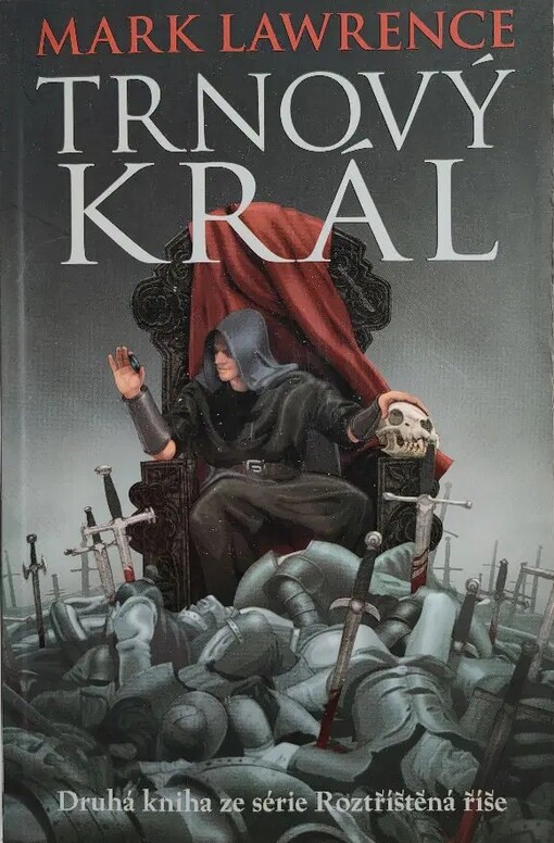 Roztříštěná říše.Kniha druhá,Trnový král, Kniha druhá, Trnový král
