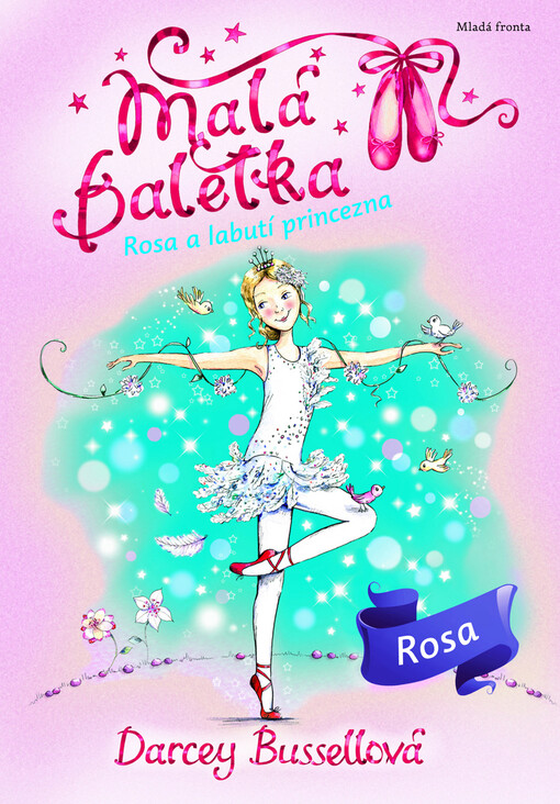 Malá baletka.Rosa a labutí princezna