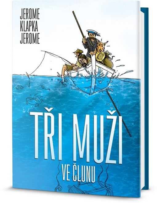 Tři muži ve člunu (o psu nemluvě)