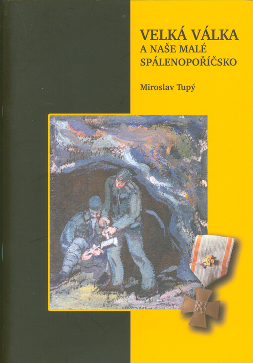 Velká válka a naše malé Spálenopoříčsko