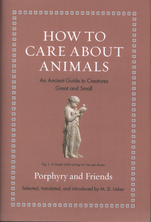 How to care about animals : an ancient guide to creatures great and small