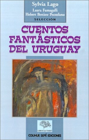 Cuentos fantásticos del Uruguay (Spanish Edition)