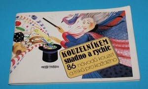 Kouzelníkem snadno a rychle :86 návodů kouzel a triků pro každého /