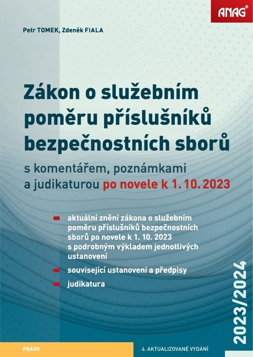 Zákon o služebním poměru příslušníků bezpečnostních sborů s komentářem, poznámkami a judikaturou po novele k 1. 10. 2023