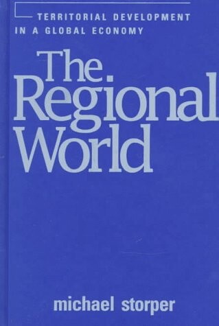 The regional world : territorial development in a global economy