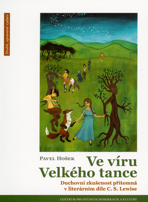 Ve víru Velkého tance : duchovní zkušenost přítomná v literárním díle C.S. Lewise