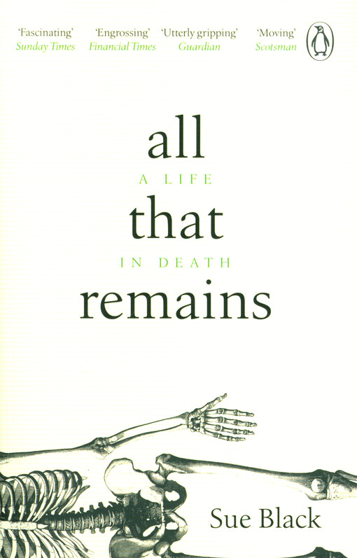 All that remains : a life in death