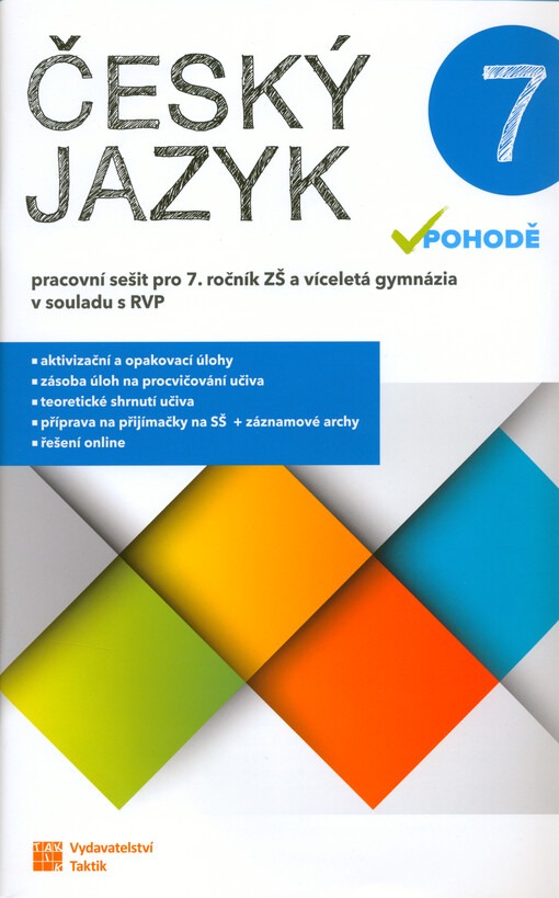 Český jazyk v pohodě 7 : pracovní sešit pro 7. ročník ZŠ a víceletá gymnázia : v souladu s RVP